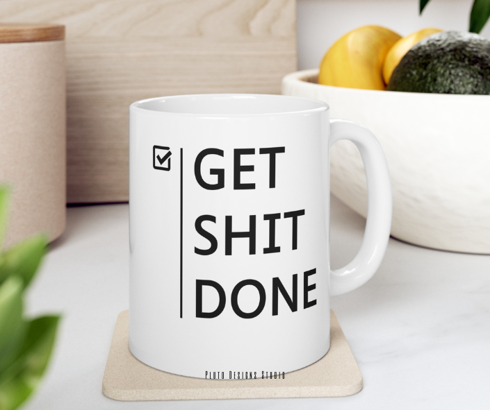 MINIMALIST MUG FOR GET SHIT DONE GIFT COFFEE MUGS 16oz GIFTABLE GIFTS KITCHEN